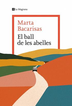 BALL DE LES ABELLES, EL | 9788419334909 | BACARISAS, MARTA