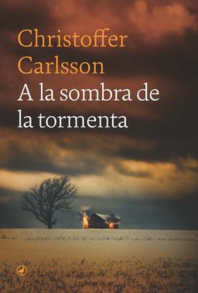 A LA SOMBRA DE LA TORMENTA | 9788419722225 | CARLSSON, CHRISTOFFER