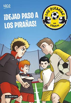 DEJAD PASO A LOS PIRAÑAS | 9788408127918 | ADELA PÉREZ LLADÓ
