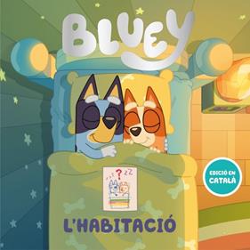 BLUEY. L'HABITACIÓ  | 9788448870225 | BLUEY