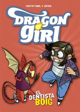 DRAGON GIRL/ EL DENTISTA BOIG | 9788424662578 | PIÑOL, MARTÍN