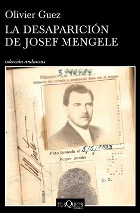DESAPARICIÓN DE JOSEF MENGELE, LA | 9788490665374 | GUEZ, OLIVIER