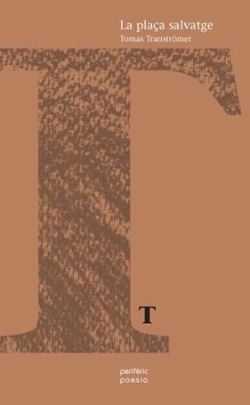 PLAÇA SALVATGE, LA | 9788492435029 | TRANSTRÖER, TOMAS