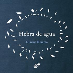HEBRA DE AGUA | 9788415357957 | ROMERO RODRÍGUEZ, GIMENA