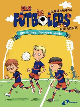 ELS FUTBOLERS 2. ELS AMICS, SEMPRE UNITS | 9788413491646 | NAHRGANG, FRAUKE