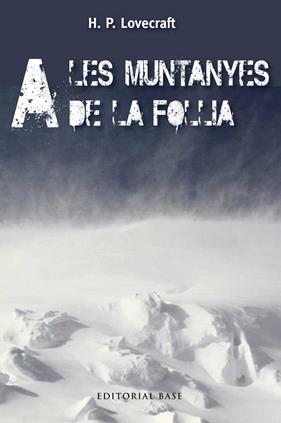A LES MUNTANYES DE LA FOLLIA | 9788415711483 | LOVECRAFT, HOWARD PHILLIPS