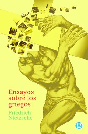 ENSAYO SOBRE LOS GRIEGOS | 9789873847257 | NIETZSCHE, FRIEDRICH