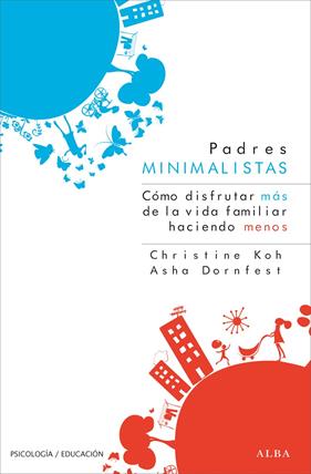 PADRES MINIMALISTAS | 9788484288947 | KOH, CHRISTINE/DORNFEST, ASHA