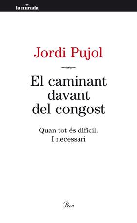 CAMINANT DAVANT DEL CONGOST, EL | 9788498092189 | PUJOL, JORDI