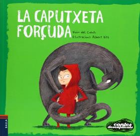 CAPUTXETA FORÇUDA, LA | 9788447926671 | VIVIM DEL CUENTU