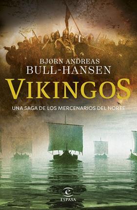 VIKINGOS (MERCENARIOS DEL NORTE 1) | 9788467077483 | BULL-HANSEN, BJORN ANDREAS