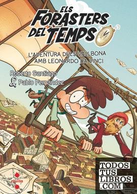 FORASTERS DEL TEMPS 7 / L'AVENTURA DELS VALLBONA AMB LEONARDO DA VINCI | 9788466157568 | SANTIAGO, ROBERTO/FERNÁNDEZ BERROCAL, PABLO