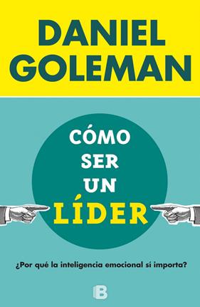 CÓMO SER UN LÍDER | 9788466656924 | GOLEMAN, DANIEL