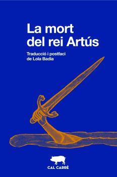 MORT DEL REI ARTÚS, LA | 9788412725513 | ANÓNIMO