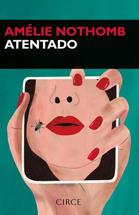 ATENTADO | 9788477653288 | AMÉLIE NOTHOMB