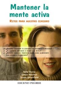 MANTENER LA MENTE ACTIVA | 9788436823769 | HORNE, TERRY/WOOTTON, SIMON/GREENFIELD, SUSAN