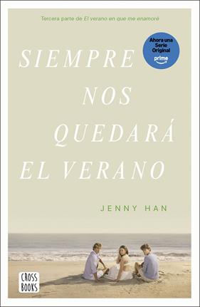 SIEMPRE NOS QUEDARÁ EL VERANO | 9788408304197 | HAN, JENNY