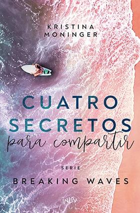 BREAKING WAVES 4. CUATRO SECRETOS PARA COMPARTIR | 9788410399228 | MONINGER, KRISTINA