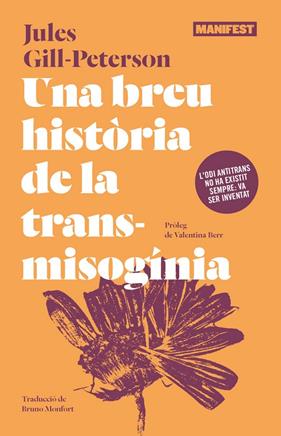 UNA BREU HISTORIA DE LA TRANSMISOGINIA  | 9788410344853 | GILL-PETERSON, JULES