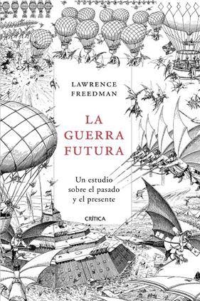 GUERRA FUTURA, LA | 9788491990628 | FREEDMAN, LAWRENCE