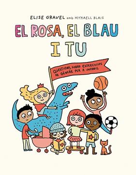 ROSA, EL BLAU I TU, EL | 9788419607270 | GRAVEL, ELISE/BLAIS, MYKAELL