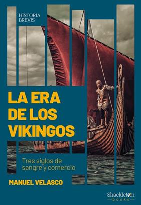 ERA DE LOS VIKINGOS | 9788413610238 | VELASCO, MANUEL