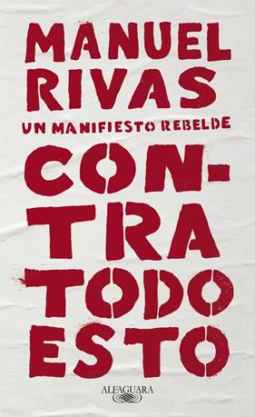CONTRA TODO ESTO | 9788420431857 | RIVAS, MANUEL