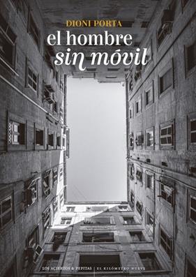 HOMBRE SIN MÓVIL, EL | 9788419689511 | PORTA, DIONI