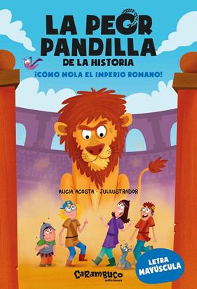 LA PEOR PANDILLA DE LA HISTORIA 3. CÓMO MOLA EL IMPERIO ROMANO! | 9788410252226 | ACOSTA, ALICIA