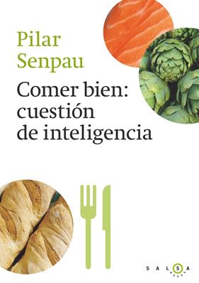 COMER BIEN CUESTION DE INTELIGENCIA | 9788415193296 | SENPAU, PILAR