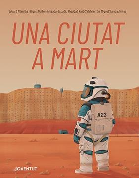 UNA CIUTAT A MART | 9788426148353 | KAID-SALAH FERRÓN, SHEDDAD/ANGLADA-ESCUDÉ, GUILLEM/SUREDA ANFRES, MIQUEL