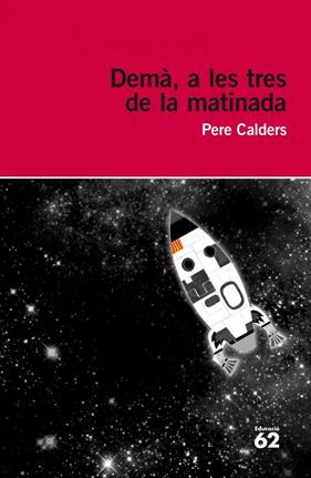 DEMA A LES TRES DE LA MATINADA | 9788415954057 | CALDERS, PERE