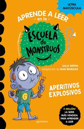 APRENDER A LEER EN LA ESCUELA DE MONSTRUOS 19. APERITIVOS EXPLOSIVOS | 9788419746054 | RIPPIN, SALLY