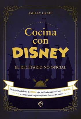 COCINA CON DISNEY | 9788418538773 | ASHLEY CRAFT