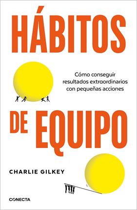 HÁBITOS DE EQUIPO | 9788418053252 | GILKEY, CHARLIE