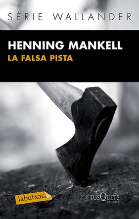 FALSA PISTA, LA | 9788483836071 | MANKELL, HENNING