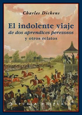 INDOLENTE VIAJE DE DOS APRENDICES PEREZOSOS, EL | 9788416034161 | DICKENS, CHARLES