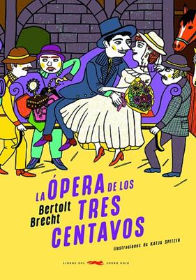 ÓPERA DE LOS TRES CENTAVOS, LA | 9791399130072 | BRECHT, BERTOLT/ SPITZER, KATJA