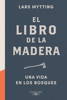 LIBRO DE LA MADERA, EL | 9788420424149 | MYTTING, LARS