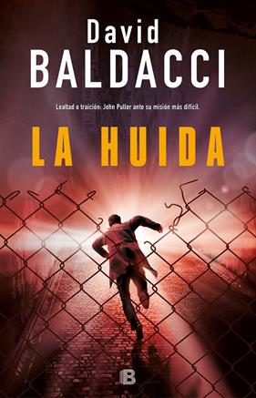 HUÍDA, LA (SERIE JOHN PULLER 3) | 9788466663922 | BALDACCI, DAVID