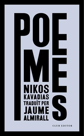 POEMES/ NIKOS KAVADIAS | 9788473292962 | KAVADIAS, NIKOS