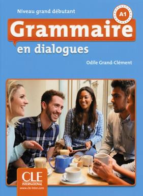 GRAMMAIRE EN DIALOGUES - NIVEAU GRAND DÉBUTANT - LIVRE + CD AUDIO - 2º ÉDITION | 9782090380576 | GRAND-CLEMENT, ODILE