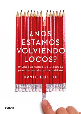 NOS ESTAMOS VOLVIENDO LOCOS | 9788449332746 | PULIDO, DAVID