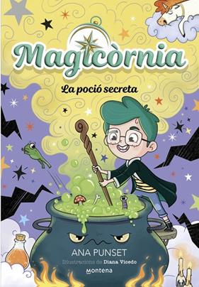 MAGICÒRNIA 2. LA POCIÓ SECRETA | 9788410395114 | PUNSET, ANA