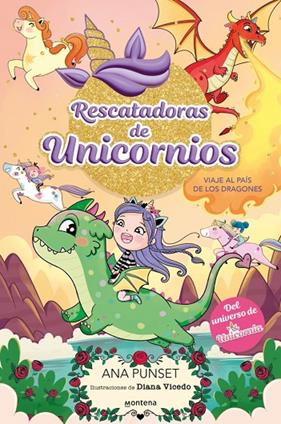 RESCATADORAS DE UNICORNIOS 6. VIAJE AL PAÍS DE LOS DRAGONES | 9788410395145 | PUNSET, ANA