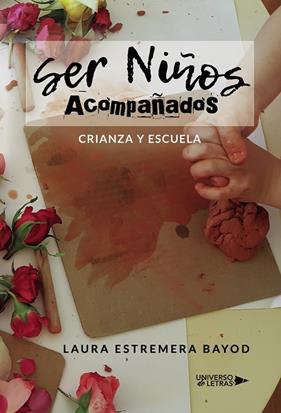 SER NIÑOS ACOMPAÑADOS | 9788417569747 | ESTREMERA BAYOD, LAURA