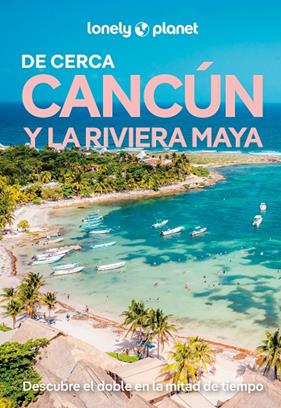 CANCÚN Y LA RIVIERA MAYA DE CERCA 3 | 9788408311805 | ST.LOUIS, REGIS/VORHEES, MARA