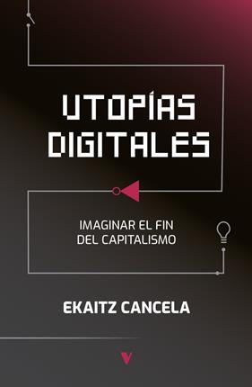 UTOPIAS DIGITALES | 9788412571554 | CANCELA, EKAITZ 