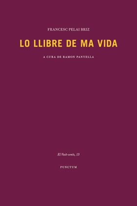 LLIBRE DE MA VIDA, LO | 9788494579097 | PELAI BRIZ, FRANCESC