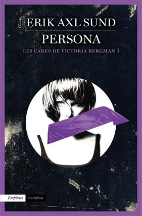 PERSONA/ LES CARES DE VICTORIA BERGMAN 1 | 9788497879996 | AXL SUND, ERIK